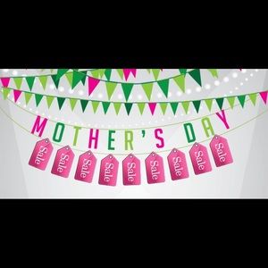 MOTHERS DAY SELL!!
